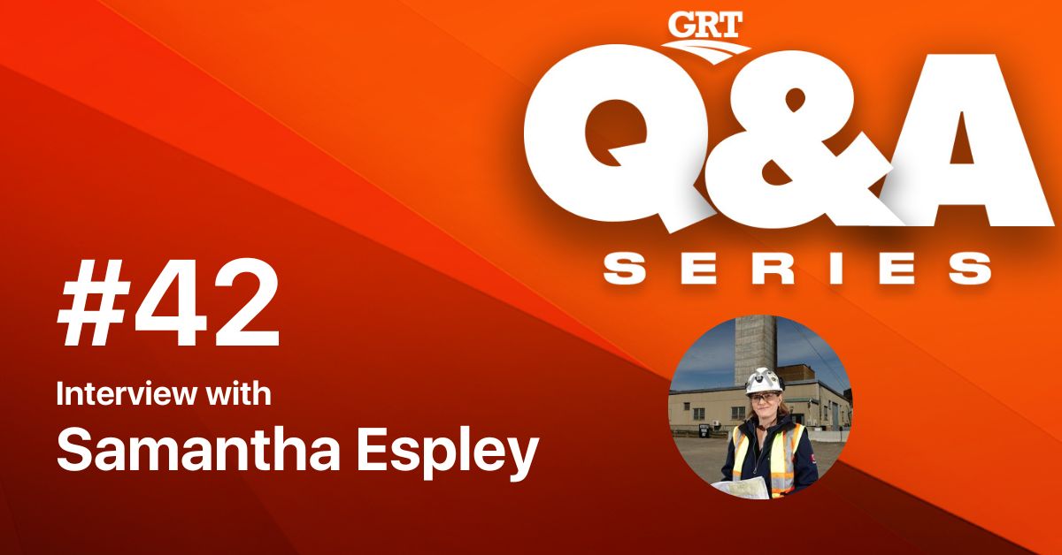 Mining and Leadership Lessons from Canada - GRT Q&A Series with Samantha Espley